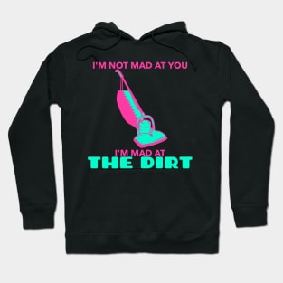 Mad At The Dirt - Vac 2 Hoodie